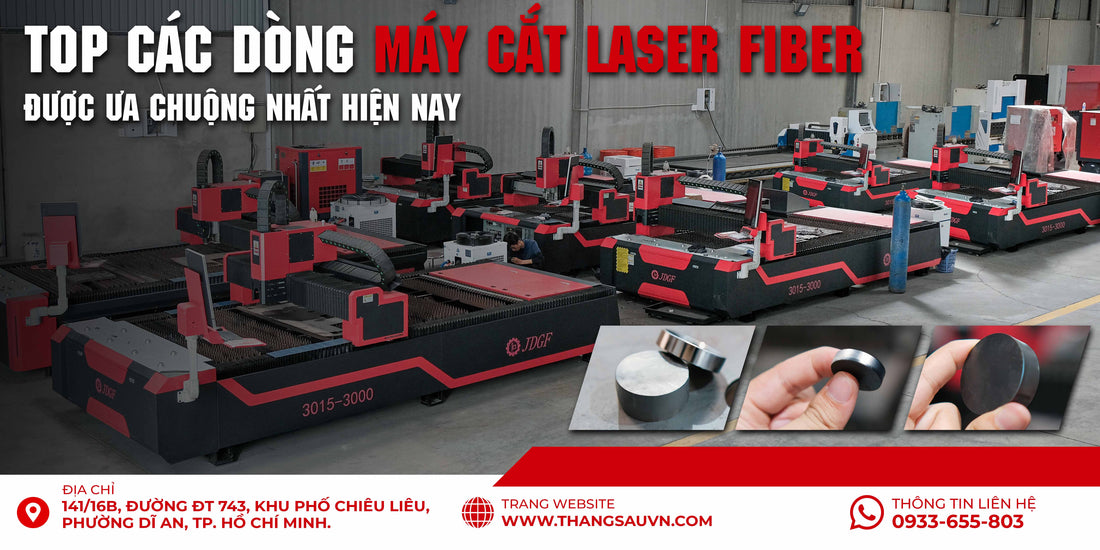 Top các dòng máy cắt Laser Fiber được ưa chuộng nhất hiện nay - Công ty TNHH Công Nghệ Tháng Sáu Việt Nam
