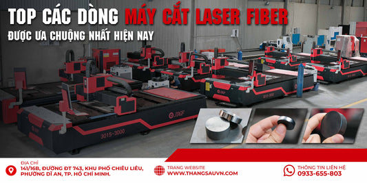 Top các dòng máy cắt Laser Fiber được ưa chuộng nhất hiện nay - Công ty TNHH Công Nghệ Tháng Sáu Việt Nam