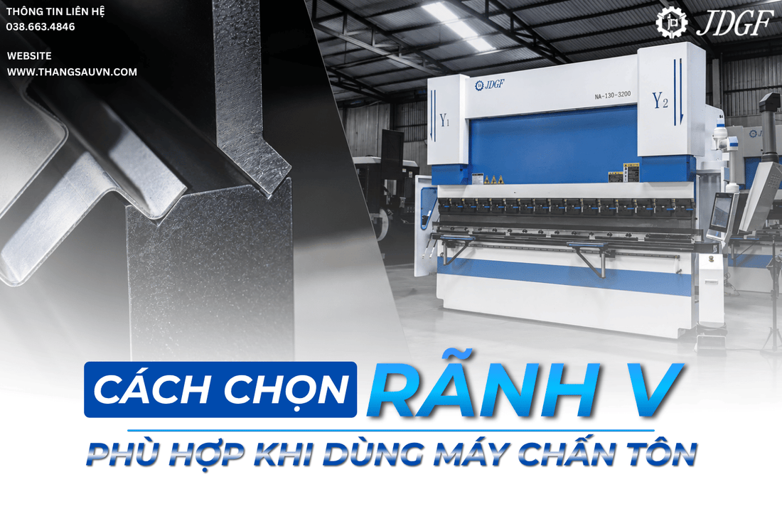 Cách chọn rãnh V phù hợp khi dùng máy chấn tôn CNC