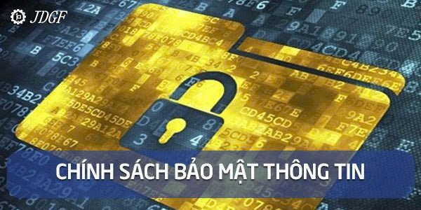 CHÍNH SÁCH BẢO MẬT - Công ty TNHH Công Nghệ Tháng Sáu Việt Nam