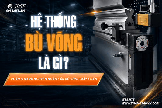 Hệ thống bù võng là gì? Phân loại và nguyên nhân cần bù võng máy chấn - Công ty TNHH Công Nghệ Tháng Sáu Việt Nam