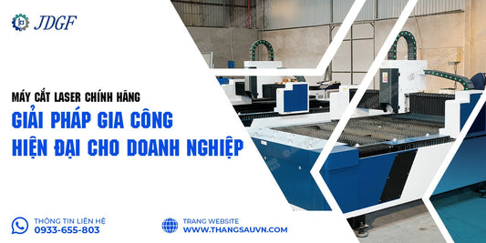 Máy Cắt Laser Chính Hãng – Giải Pháp Gia Công Hiện Đại Cho Doanh Nghiệp - Công ty TNHH Công Nghệ Tháng Sáu Việt Nam