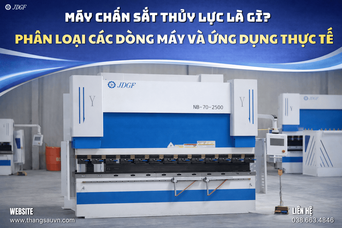 Máy chấn sắt thủy lực là gì? Phân loại các dòng máy và ứng dụng thực tế - Công ty TNHH Công Nghệ Tháng Sáu Việt Nam