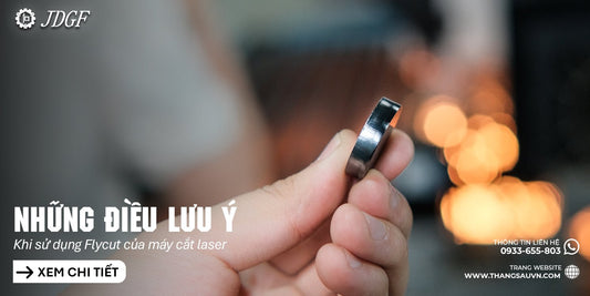Những điều cần lưu ý khi sử dụng Flycut của máy cắt laser - Công ty TNHH Công Nghệ Tháng Sáu Việt Nam